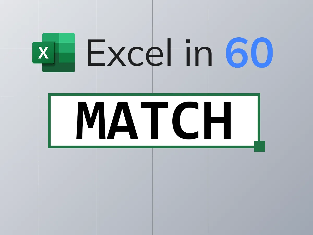 MATCH - Excel in 60 seconds